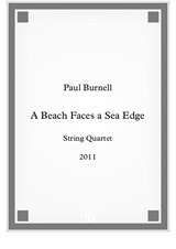 A Beach Faces a Sea Edge, for string quartet - score
