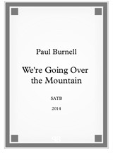 We're Going Over the Mountain, for voices SATB