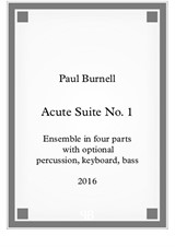 Acute Suite No.1, for ensemble in four parts with optional percussion, optional keyboard and optional bass – Score and Parts