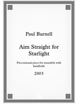 Aim Straight for Starlight, processional piece for ensemble with handbells