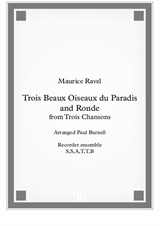 Trois Beaux Oiseaux du Paradis and Ronde, arranged for recorder ensemble SSATTB and TTBGbGbCB - Score and Parts