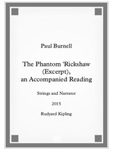 The Phantom 'Rickshaw (Excerpt), an Accompanied Reading, for strings and narrator