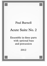 Acute Suite No.2, for ensemble in three parts with optional bass and percussion – Score and Parts