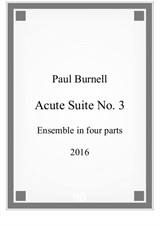 Acute Suite No.3 for ensemble in four parts – Score and Parts