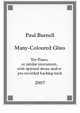 Many-Coloured Glass, for toy piano, or similar instrument, with optional drone and/or pre-recorded backing