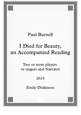 I Died for Beauty, an Accompanied Reading, for two or more players or singers and narrator