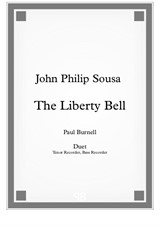The Liberty Bell, for duet: Tenor and Bass Recorder - Score and Parts