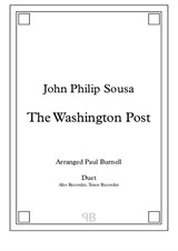 The Washington Post, arranged for duet: Alto and Tenor Recorders – Score and Parts
