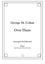 Over There, arranged for duet: Alto and Tenor Recorder - Score and Parts