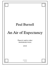 An Air of Expectancy, for piano(s) and/or other instruments/voices